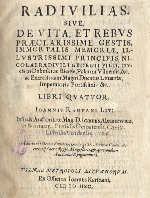 Halaman tajuk Radivilias (1592, Vilnius). Puisi yang meraikan panglima Mikalojus Radvila Rudasis (1512-1584) dan menceritakan kemenangan terkenal Angkatan Tentera Lithuania ke atas tentera Moscow (1564).